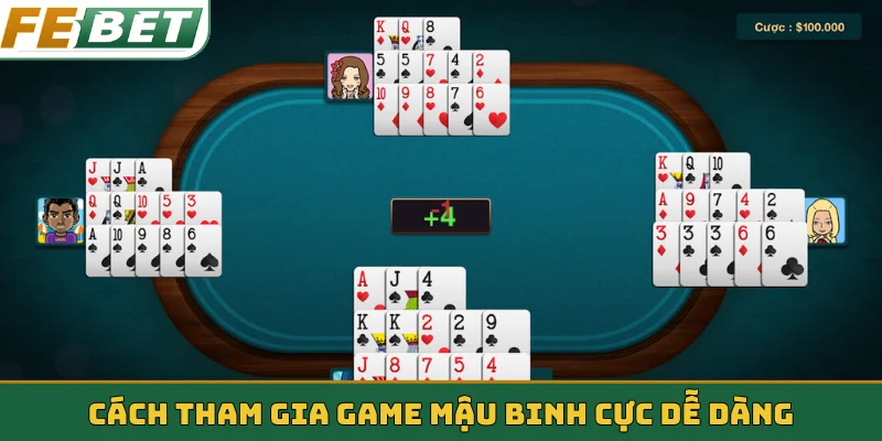 Cách tham gia game Mậu Binh cực dễ dàng