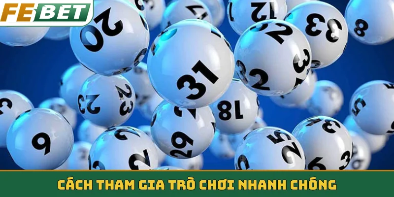 Cách tham gia trò chơi nhanh chóng