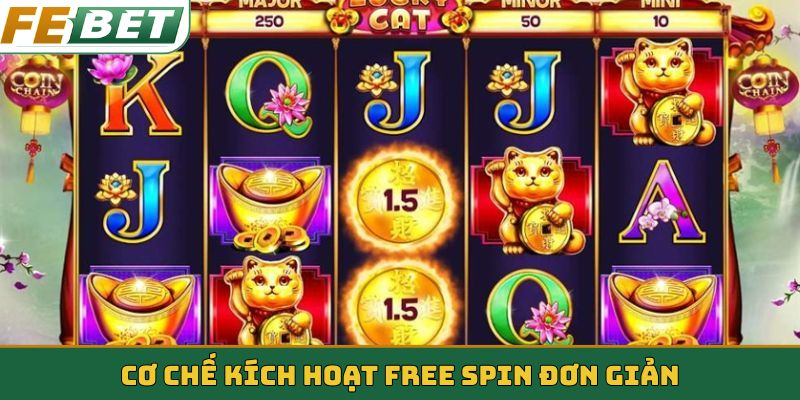 Cơ chế kích hoạt free spin đơn giản