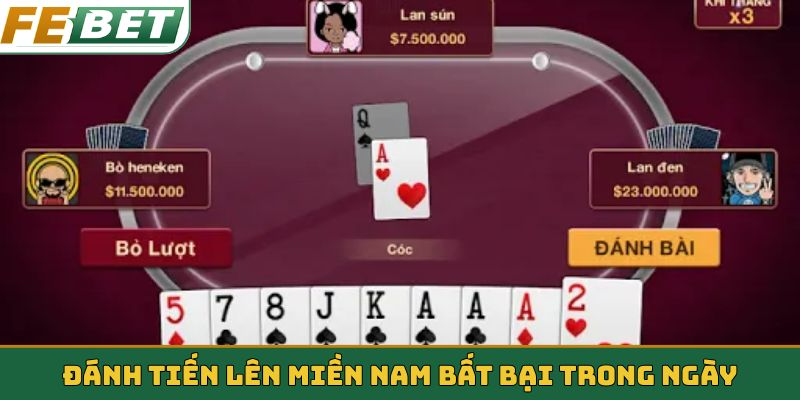 Đánh Tiến lên miền Nam bất bại trong ngày