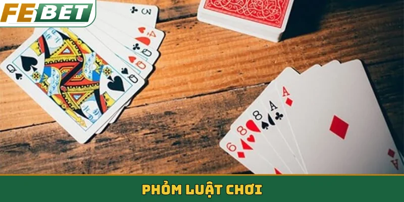 Phỏm luật chơi
