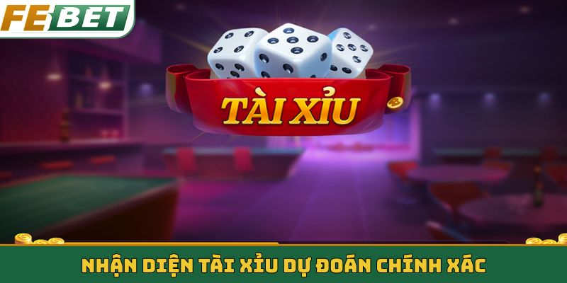 Nhận diện tài xỉu dự đoán chính xác