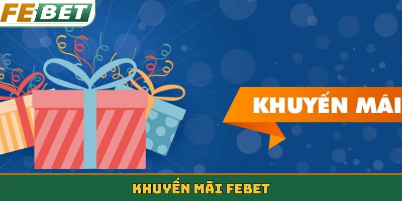khuyến mãi FEBET