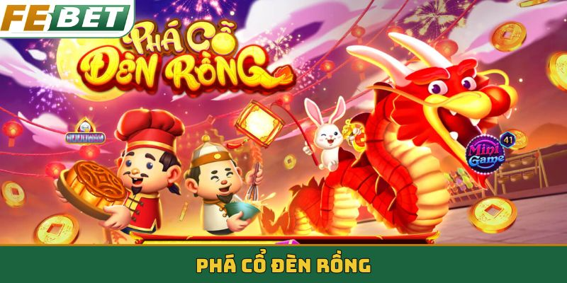 Phá cổ đèn Rồng