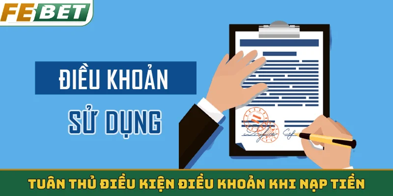 Tuân thủ điều kiện điều khoản khi nạp tiền