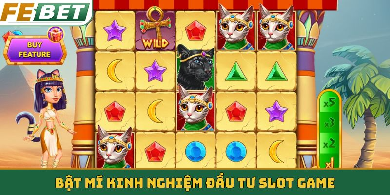 Bật mí kinh nghiệm đầu tư slot game