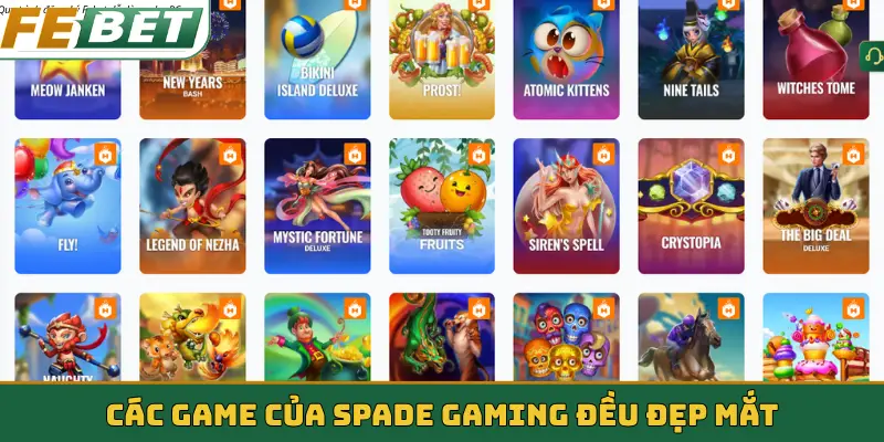 Các game của Spade Gaming đều đẹp mắt