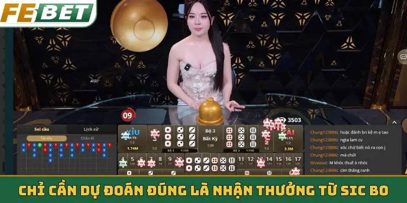 Chỉ cần dự đoán đúng là nhận thưởng từ Sic Bo