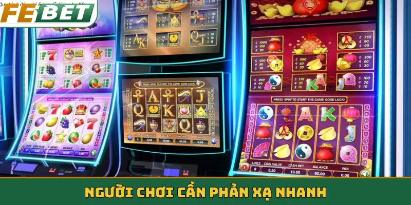 Người chơi cần phản xạ nhanh