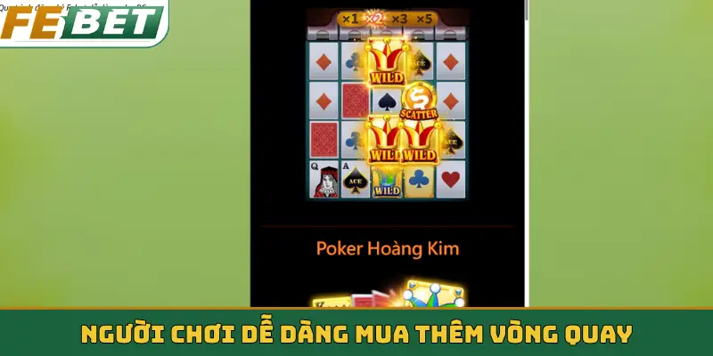 Người chơi dễ dàng mua thêm vòng quay