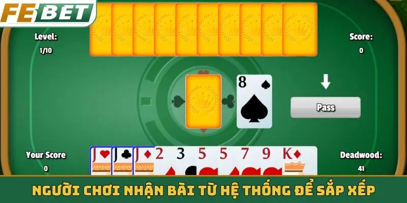 Người chơi nhận bài từ hệ thống để sắp xếp
