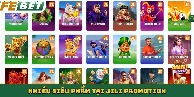 Nhiều siêu phẩm tại Jili Promotion