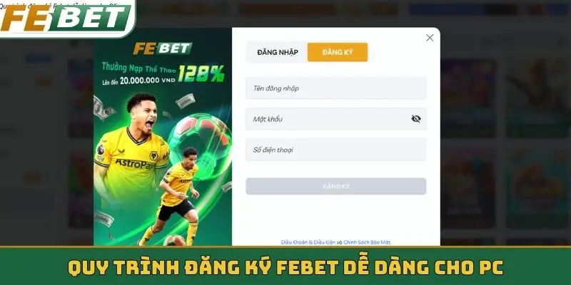 Quy trình đăng ký Febet dễ dàng cho PC