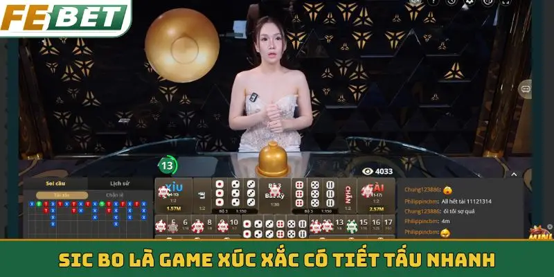 Sic bo là game xúc xắc có tiết tấu nhanh