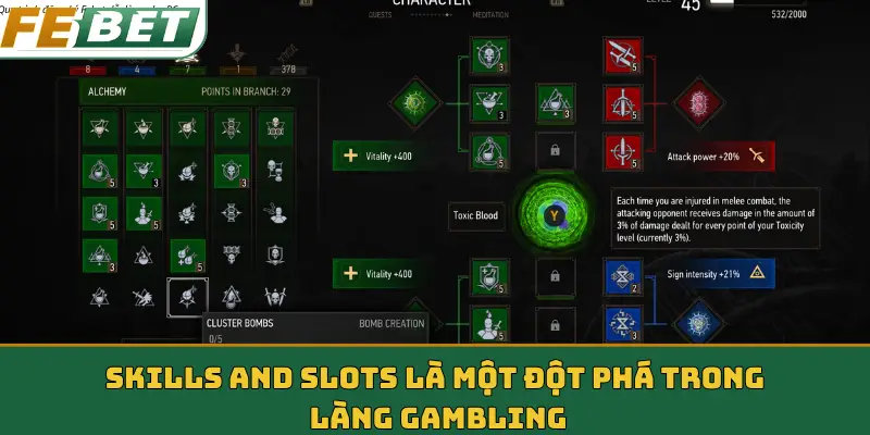 Skills and Slots là một đột phá trong làng gambling